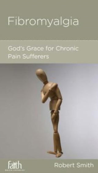 Cover image for 9781938267932 - Fibromyalgia – God`s Grace for Chronic Pain Sufferers