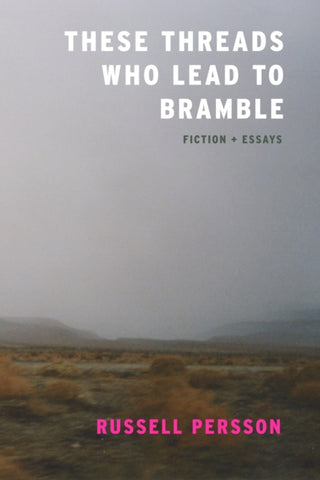 Cover image for 9781938603228 - These Threads Who Lead to Bramble