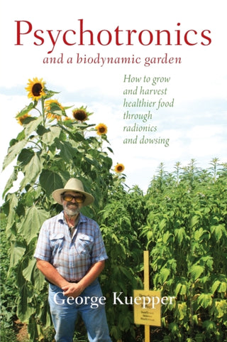 Cover image for 9781938685316 - Psychotronics and a Biodynamic Garden