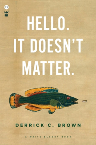 Cover image for 9781938912825 - Hello. It Doesn't Matter.