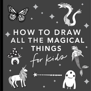 Cover image for 9781941325940 - Magical Things: How to Draw Books for Kids, with Unicorns, Dragons, Mermaids, and More