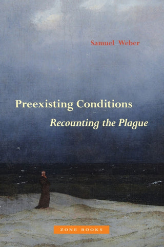 Cover image for 9781942130765 - Preexisting Conditions – Recounting the Plague