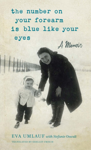 Cover image for 9781942134961 - The Number on Your Forearm is Blue Like Your Eyes