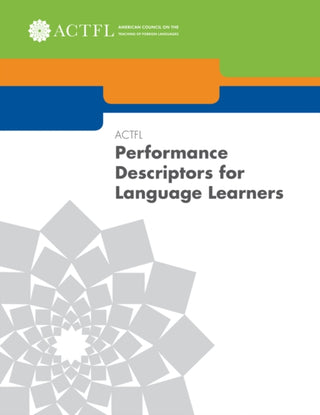 Supplemental image for 9781942544067 - ACTFL Performance Descriptors for Language Learners