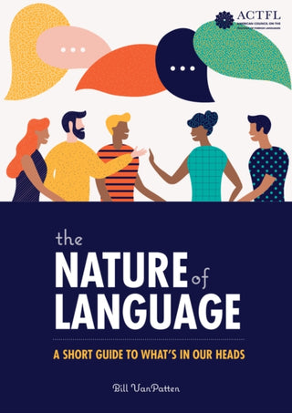 Cover image for 9781942544685 - The Nature of Language: A Short Guide to What's in Our Heads
