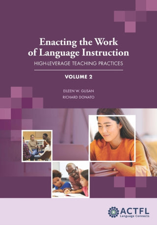 Cover image for 9781942544715 - Enacting the Work of Language Instruction, Vol. 2