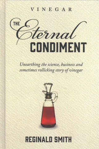 Cover image for 9781943015030 - Vinegar, the Eternal Condiment