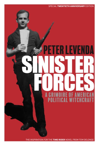 Cover image for 9781943272525 - Sinister Forces: A Grimoire of American Political Witchcraft