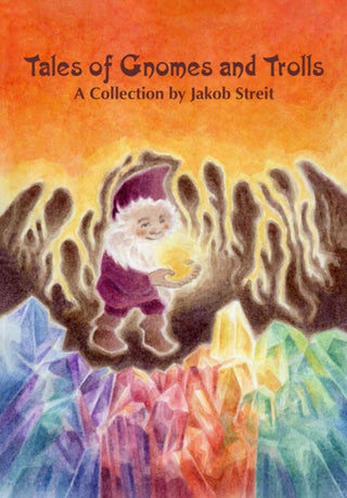 Cover image for 9781943582853 - Tales of Gnomes and Trolls