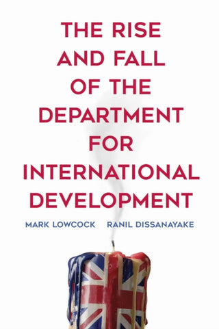 Cover image for 9781944691158 - The Rise and Fall of the Department for International Development