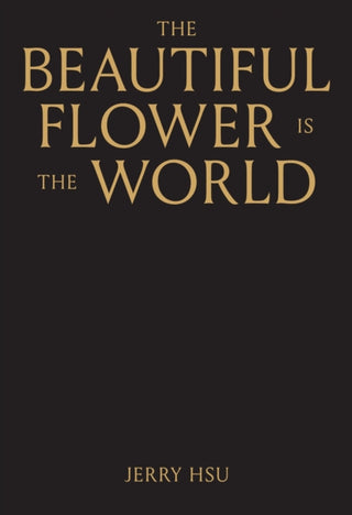 Cover image for 9781944860646 - The Beautiful Flower is the World