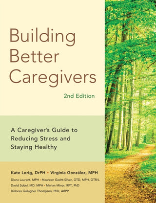 Cover image for 9781945188572 - Building Better Caregivers (2nd Edition)