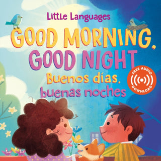 Cover image for 9781946000491 - Good Morning, Good Night / Buenos das, buenas noches