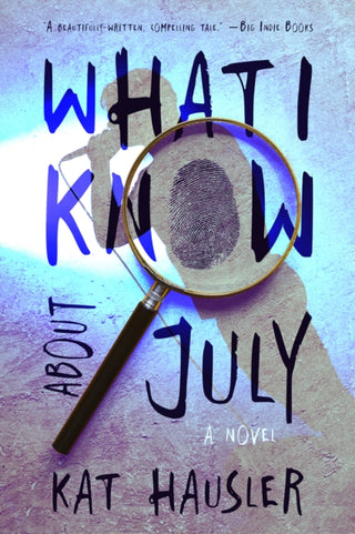 Supplemental image for 9781946154804 - What I Know About July