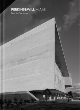 Cover image for 9781946226723 - Perkins & Will Miami