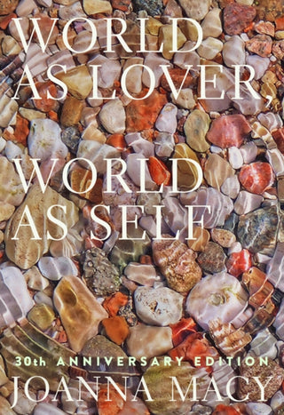 Cover image for 9781946764843 - World as Lover, World as Self