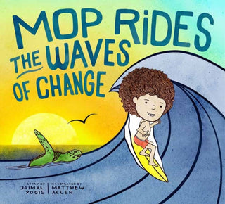 Cover image for 9781946764881 - Mop Rides the Waves of Change