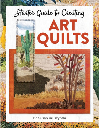 Supplemental image for 9781947163843 - Starter Guide to Creating Art Quilts