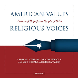 Cover image for 9781947602915 - American Values, Religious Voices, Volume 2 – Letters of Hope from People of Faith