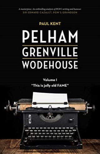Cover image for 9781948585279 - Pelham Grenville Wodehouse - Volume 1: This Is Jolly Old Fame