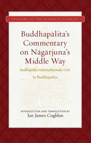 Cover image for 9781949163209 - Buddhapalita's Commentary on Nagarjuna's Middle Way