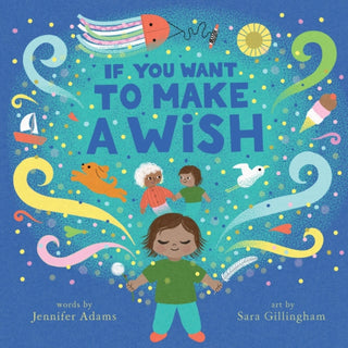 Cover image for 9781949480382 - If You Want to Make a Wish
