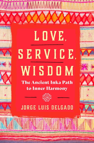 Cover image for 9781950253678 - Love, Service, Wisdom