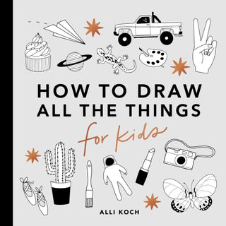 Cover image for 9781950968220 - All the Things: How to Draw Books for Kids