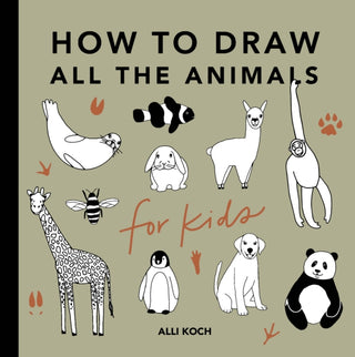 Cover image for 9781950968237 - All the Animals: How to Draw Books for Kids