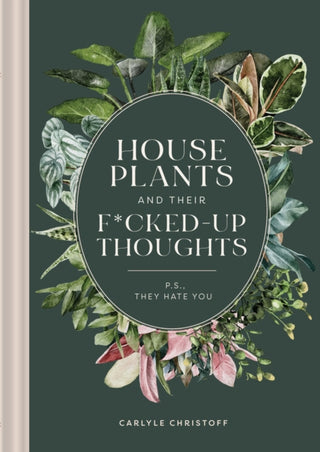 Cover image for 9781951412036 - Houseplants and Their F*cked-Up Thoughts