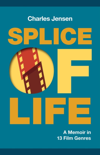 Supplemental image for 9781951631338 - Splice of Life: A Memoir in 13 Film Genres
