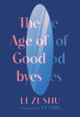Cover image for 9781952177699 - The Age of Goodbyes