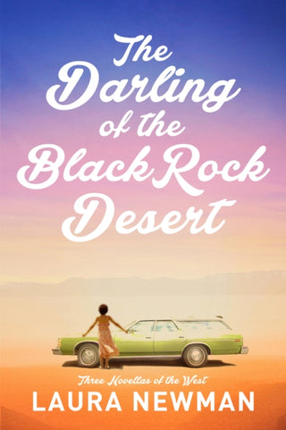 Cover image for 9781953002532 - The Darling of Blackrock Desert: three novellas of the west