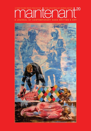 Cover image for 9781953103741 - Maintenant 20: A Journal of Contemporary Dada Writing and Art