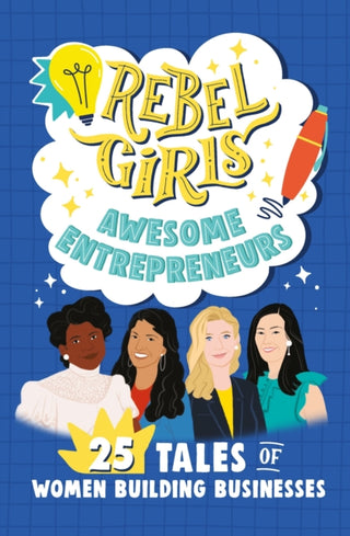 Cover image for 9781953424235 - Rebel Girls Awesome Entrepreneurs: 25 Tales of Women Building Businesses