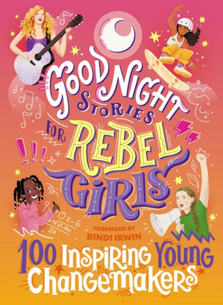 Cover image for 9781953424341 - Good Night Stories for Rebel Girls: 100 Inspiring Young Changemakers
