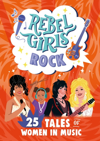 Cover image for 9781953424440 - Rebel Girls Rock: 25 Tales of Women in Music