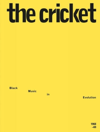 Cover image for 9781953691101 - The Cricket: Black Music in Evolution, 1968-69
