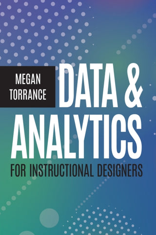 Supplemental image for 9781953946447 - Data and Analytics for Instructional Designers