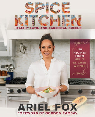 Cover image for 9781954220249 - Spice Kitchen: Healthy Latin And Caribbean Cuisine