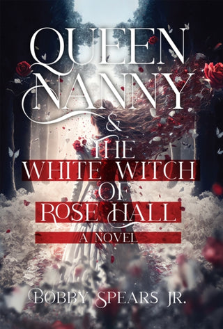 Cover image for 9781954220645 - Queen Nanny & The White Witch of Rose Hall