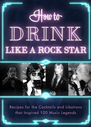 Cover image for 9781954641068 - How to Drink Like a Rock Star