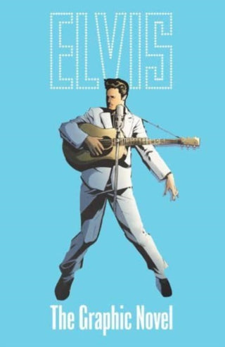 Cover image for 9781954928886 - ELVIS: THE OFFICIAL GRAPHIC NOVEL DELUXE EDITION