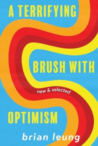 Cover image for 9781956046311 - A Terrifying Brush with Optimism