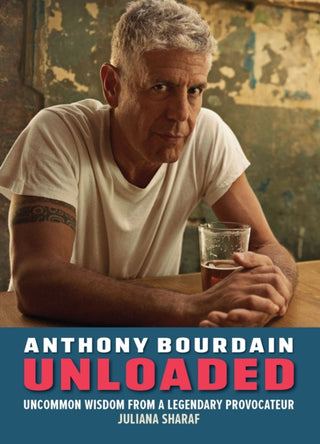 Cover image for 9781956403725 - Anthony Bourdain Unloaded