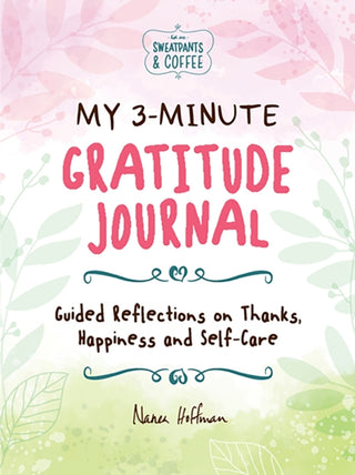 Cover image for 9781956403862 - My 3-minute Gratitude Journal - Sweatpants & Coffee