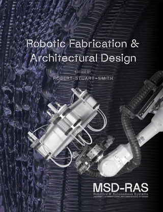 Supplemental image for 9781957183961 - Robotic Fabrication & Architectural Design
