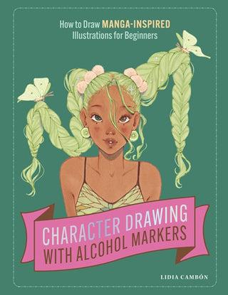 Cover image for 9781958803349 - Character Drawing with Alcohol Markers