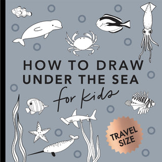Cover image for 9781958803547 - Under the Sea: How to Draw Books for Kids with Dolphins, Mermaids, and Ocean Animals (Summer Activity Book for Kids) (Mini)