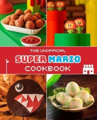 Cover image for 9781958862063 - Unofficial Super Mario Cookbook